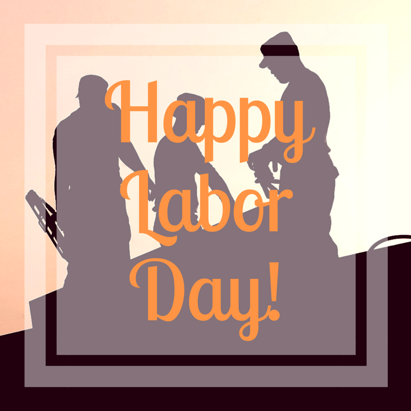 Happy Labor Day!